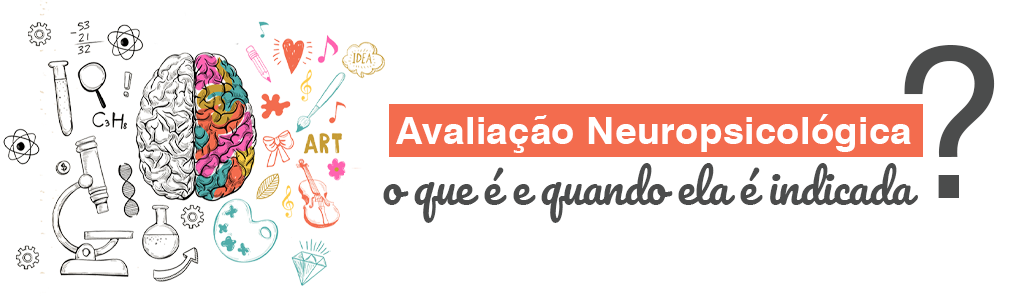 Avaliação Neuropsicológica