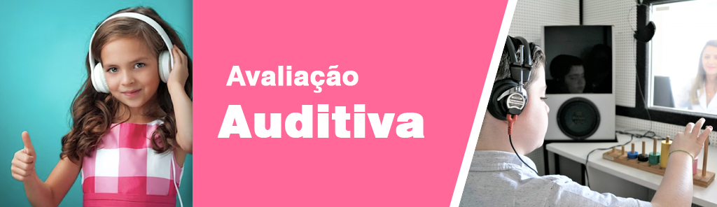 Avaliação Auditiva - Audiometria, PAC